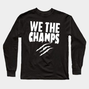 we the champs raptors Long Sleeve T-Shirt